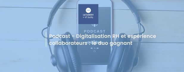 Podcast - Digital & expérience collaborateurs : le duo gagnant